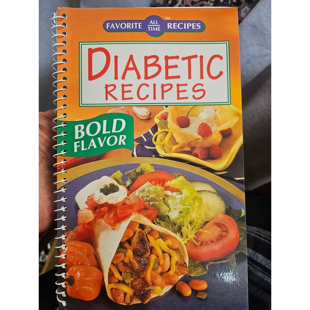 Favorite All Time Recipes Diabetic Recipes Bold Flavor Spiral Bound Cookbook